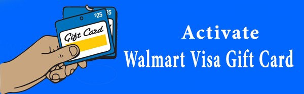 Activate Walmart Visa Gift Card