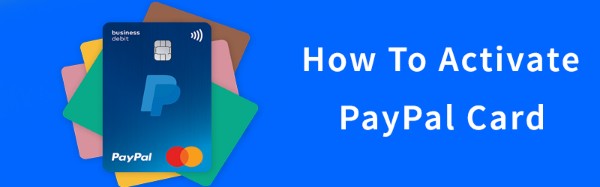 How To Activate Paypal Card