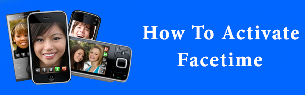How To Activate Facetime?