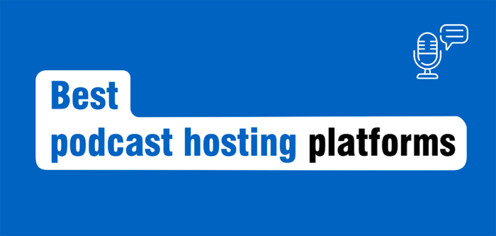 Best Podcast Hosting Platforms In 2025